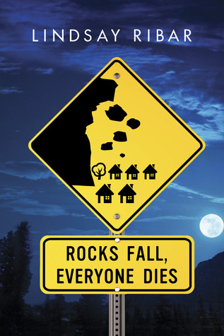 Rocks Fall, Everyone Dies by Lindsay Ribar